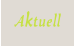 Aktuell