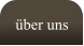 über uns